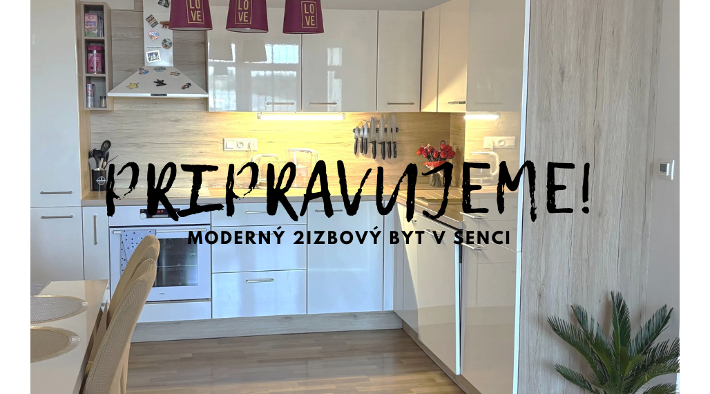 PRIPRAVUJEME! Moderný 2izbový byt v Senci